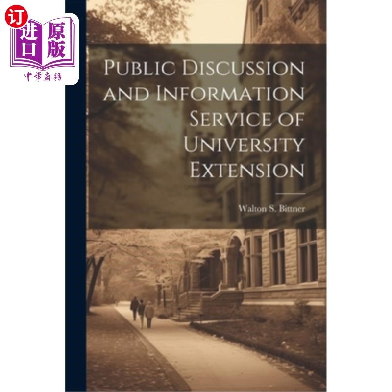 海外直订Public Discussion and Information Service of University Extension 大学推广的公众讨论与信息服务