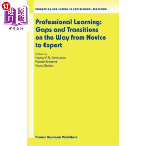 海外直订Professional Learning: Gaps and Transitions on the Way from Novice to Expert 专业学习：从新手到专家的差距和转变