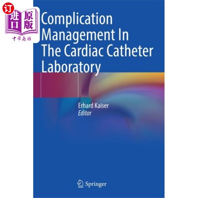 海外直订医药图书Complication Management In The Cardiac Catheter ... 心导管实验室并发症的处理