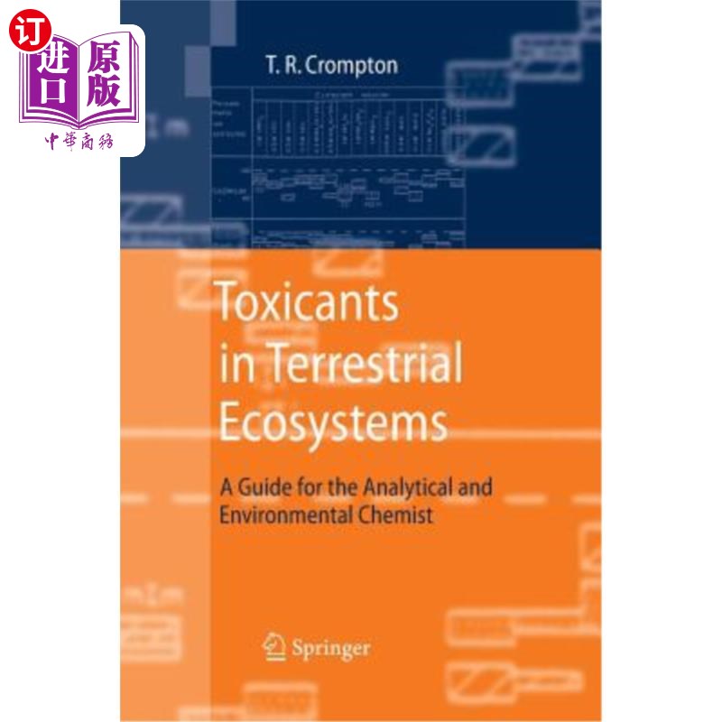 海外直订Toxicants in Terrestrial Ecosystems: A Guide for the Analytical and Environmenta 陆地生态系统中的毒物：分析