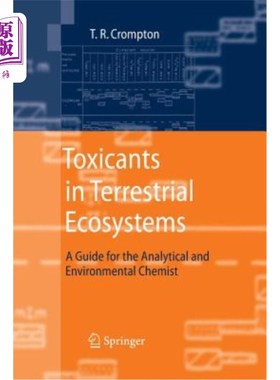 海外直订Toxicants in Terrestrial Ecosystems: A Guide for the Analytical and Environmenta 陆地生态系统中的毒物：分析