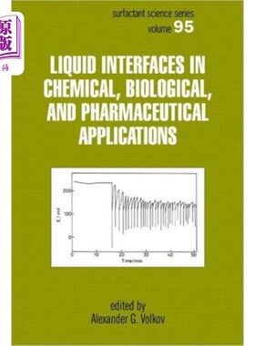 海外直订Liquid Interfaces In Chemical, Biological And Ph... 化学、生物和医药应用中的液体界面