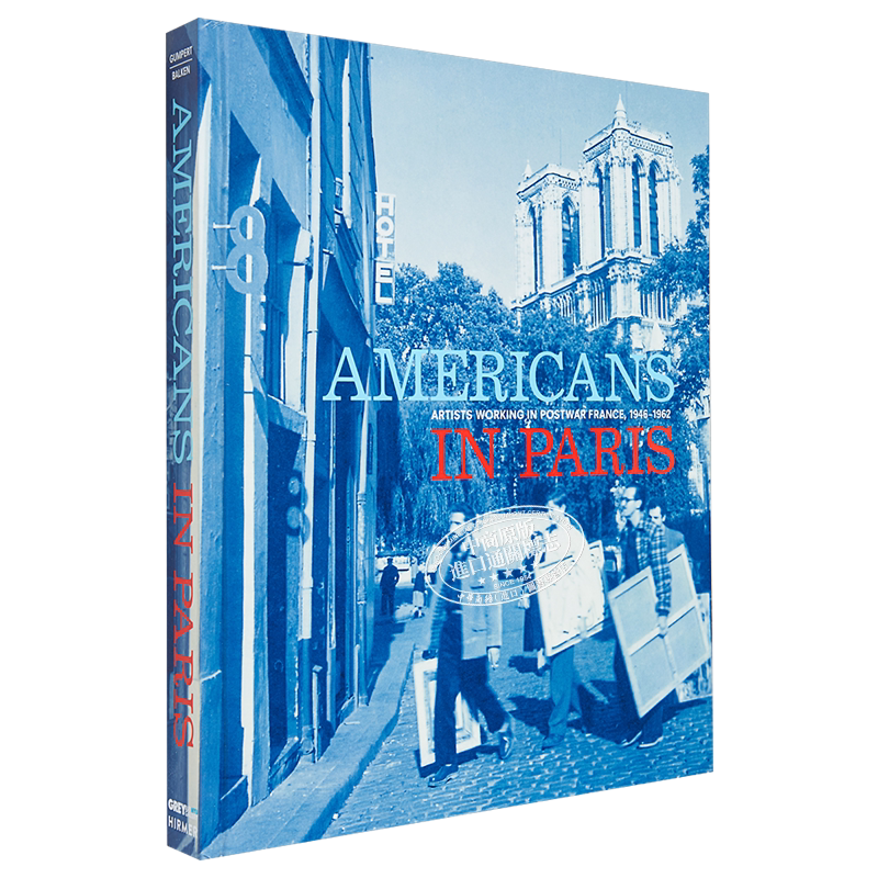 现货 Americans In Paris 进口艺术 美国人在巴黎:在战后法国工作的艺术家们1946–1962【中商原版】