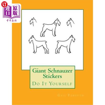 海外直订Giant Schnauzer Stickers: Do It Yourself 巨型雪纳瑞贴纸:自己动手
