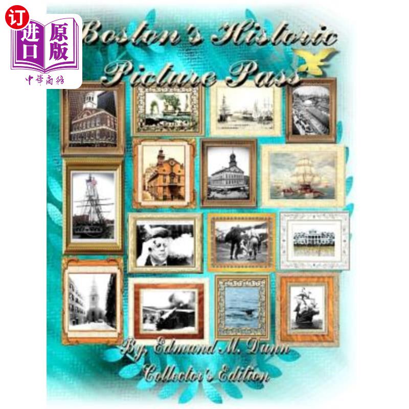 海外直订Boston's Historic Picture Pass: Boston's Picture Pass 波士顿历史名胜通行证:波士顿名胜通行证