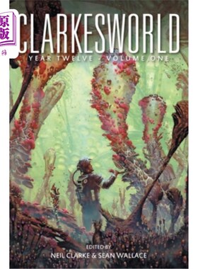 海外直订Clarkesworld Year Twelve: Volume One 克拉克世界十二年:第1卷