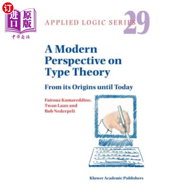 海外直订A Modern Perspective on Type Theory: From Its Origins Until Today 类型理论的现代视角:从起源到今天