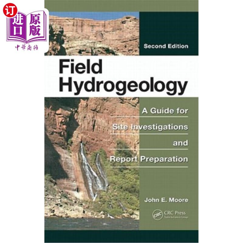 海外直订Field Hydrogeology: A Guide for Site Investigations and Report Preparation, Seco 野外水文地质:现场调查和报