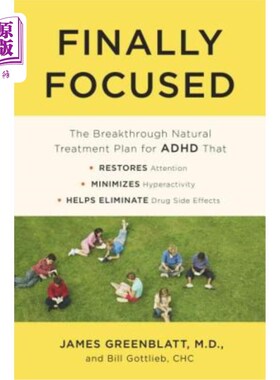 海外直订Finally Focused: The Breakthrough Natural Treatment Plan for ADHD That Restores  最终聚焦：ADHD的突破性自然