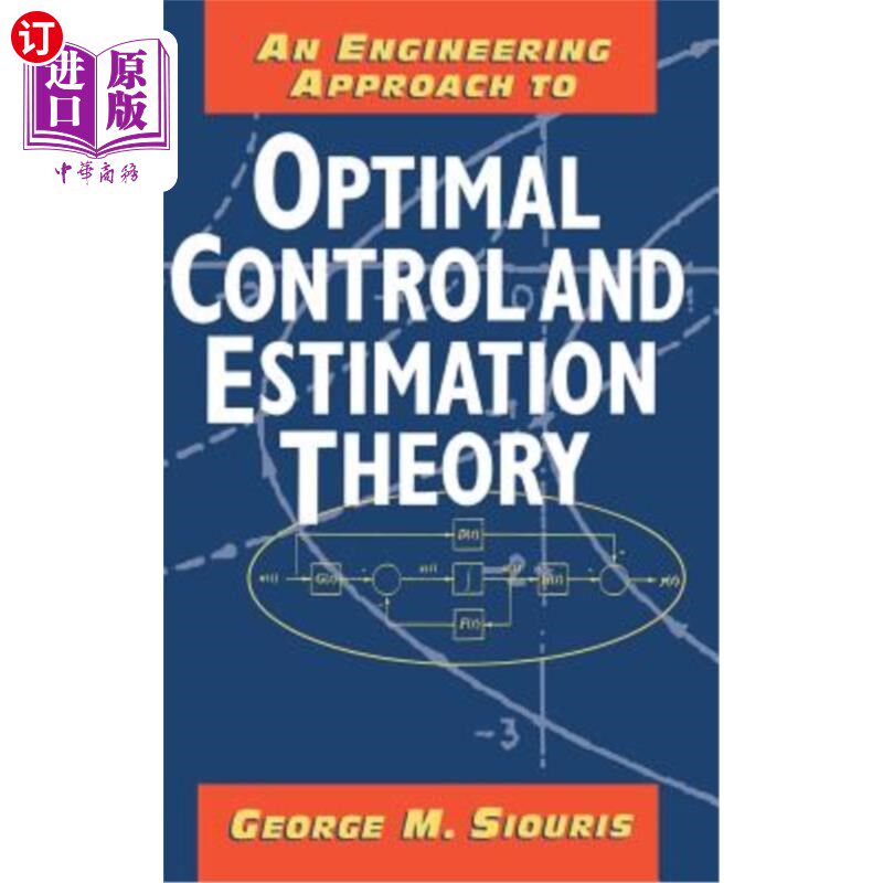 海外直订An Engineering Approach to Optimal Control and Estimation Theory 最优控制与估计理论的工程方法