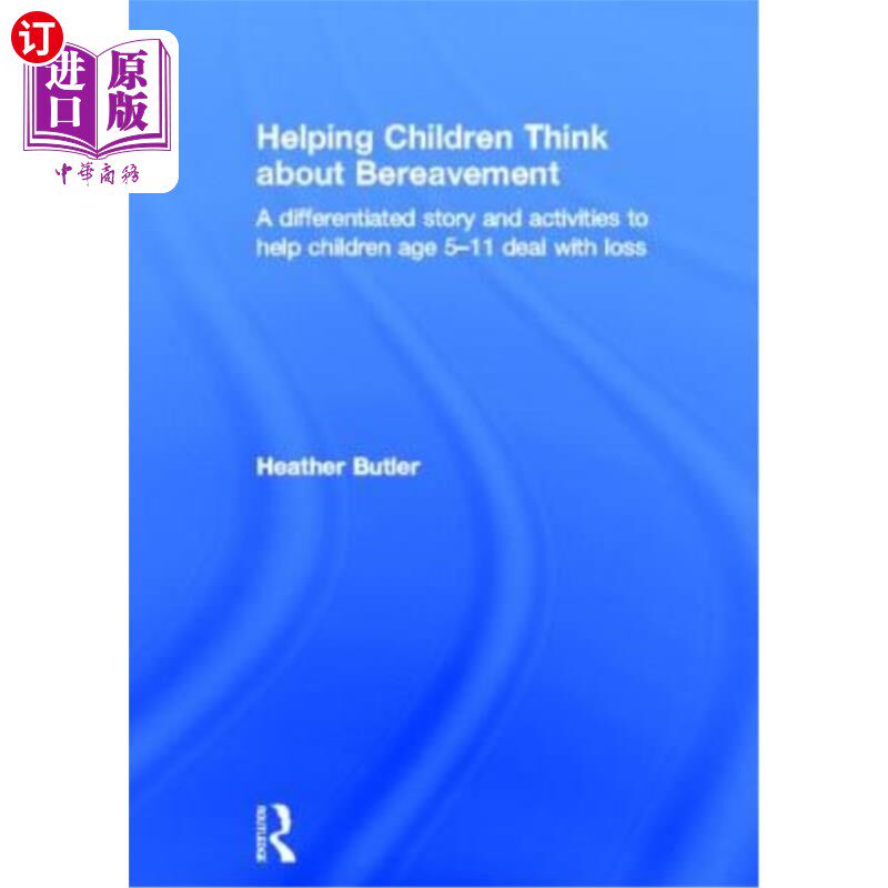 海外直订Helping Children Think about Bereavement: A Differentiated Story and Activities  帮助孩子思考丧亲之痛:一个
