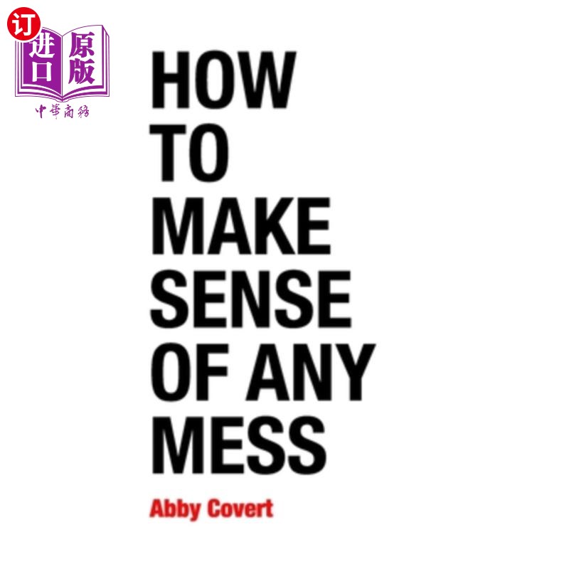 海外直订How to Make Sense of Any Mess: Information Architecture for Everybody 如何理解任何混乱:面向所有人的信息架构