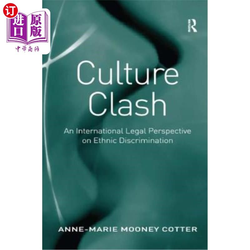 海外直订Culture Clash: An International Legal Perspective on Ethnic Discrimination 文化冲突:种族歧视的国际法律视角