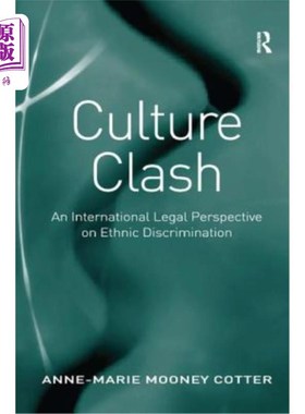 海外直订Culture Clash: An International Legal Perspective on Ethnic Discrimination 文化冲突:种族歧视的国际法律视角