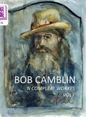 海外直订Bob Camblin N Compleat Workes: Ruminations About Life in The Late 20th Century V 《鲍勃·坎布林全集:对20世纪