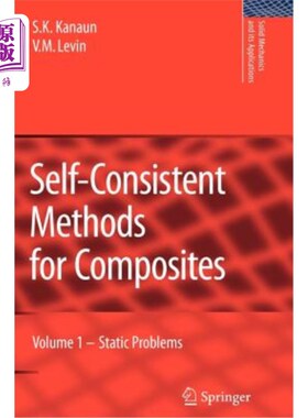 海外直订Self-Consistent Methods for Composites: Vol.1: Static Problems 复合材料的自洽方法:第1卷:静态问题