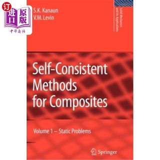 海外直订Self-Consistent Methods for Composites: Vol.1: Static Problems 复合材料的自洽方法:第1卷:静态问题