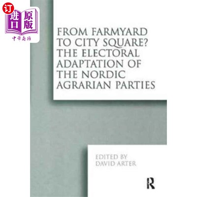 海外直订From Farmyard to City Square?  The Electoral Ada... 从农家院到城市广场?北欧农业政党的选举适应