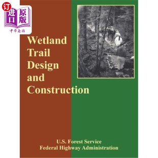 Construction 海外直订Wetland and Trail 湿地步道设计与建设 Design