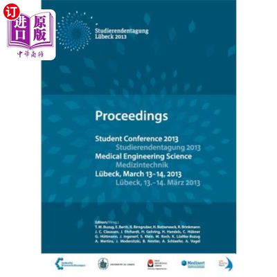 海外直订Student Conference Medical Engineering Science 2013: Proceedings 2013年医学工程科学学生会