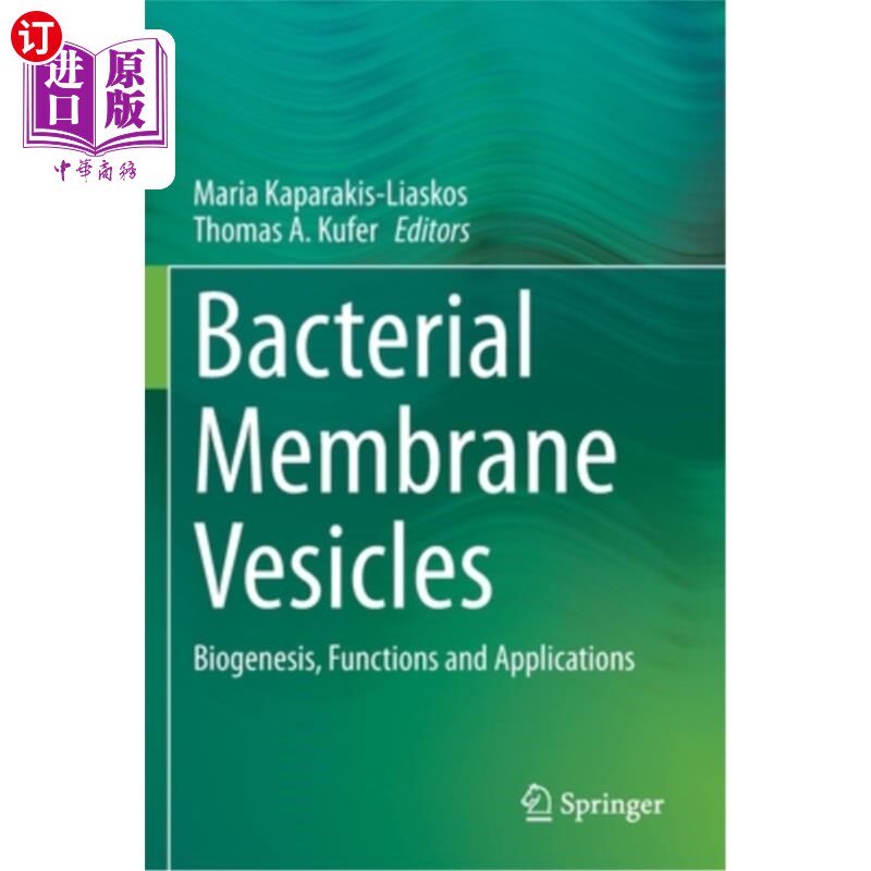 海外直订Bacterial Membrane Vesicles: Biogenesis, Functions and Applications 细菌膜囊泡的生物起源、功能和应用