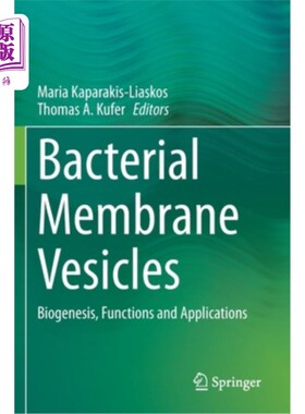 海外直订Bacterial Membrane Vesicles: Biogenesis, Functions and Applications 细菌膜囊泡的生物起源、功能和应用