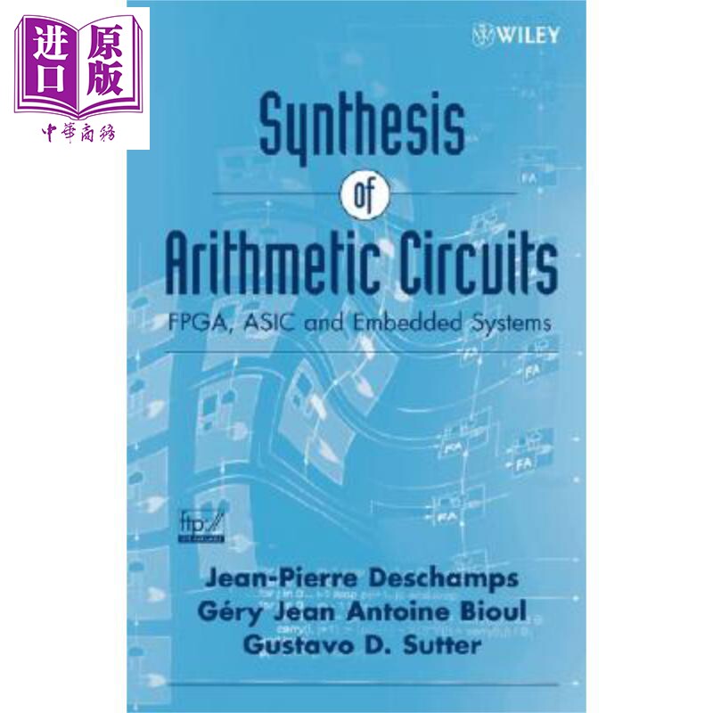 现货 运算电路集成 FPGA ASIC与嵌入系统 Synthesis Of Arithmetic Circuits Jean Pierre Deschamps 英文原版【中商原版】wiley