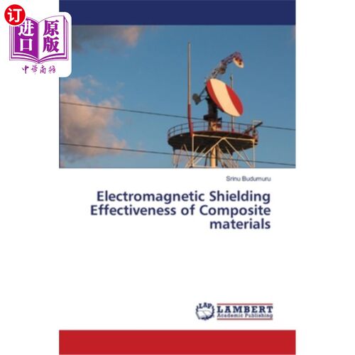 海外直订Electromagnetic Shielding Effectiveness of Composite materials 复合材料的电磁屏蔽效果