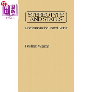 Librarians the 海外直订Stereotype States Status United 刻板印象与地位：美国图书馆员 and