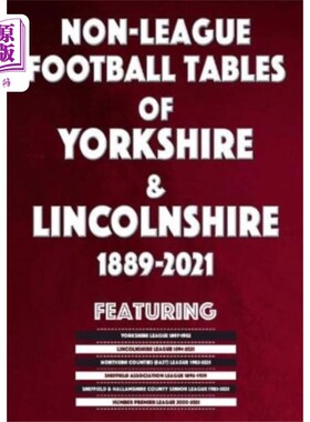 海外直订Non-League Football Tables of Yorkshire & Lincol... 非联赛足球表约克郡和林肯郡1889-2021