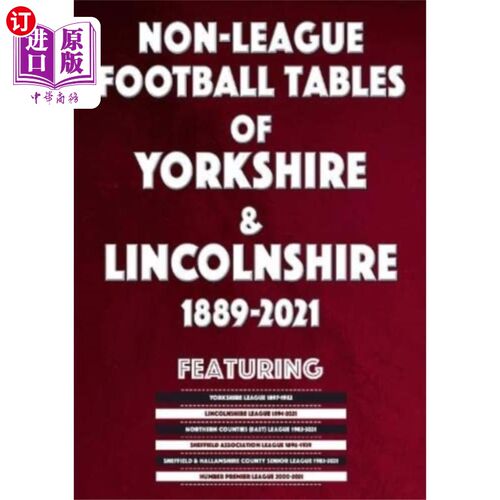 海外直订Non-League Football Tables of Yorkshire & Lincol... 非联赛足球表约克郡和林肯郡1889-2021