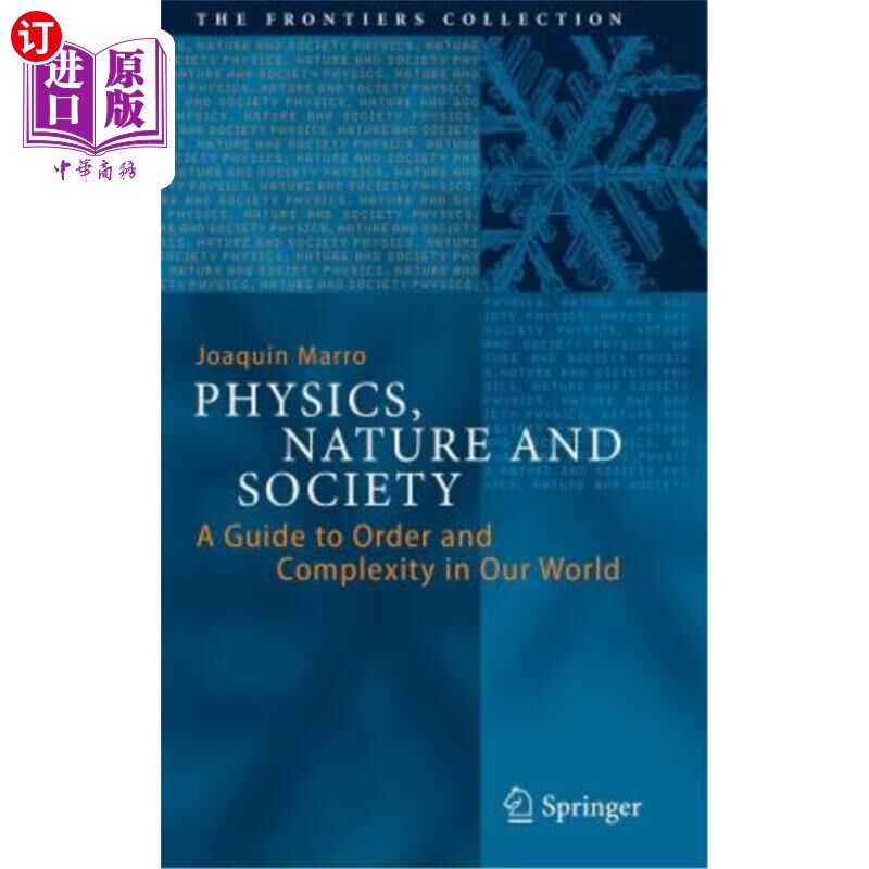 海外直订Physics, Nature and Society: A Guide to Order and Complexity in Our World 《物理学、自然与社会:我们这个世界