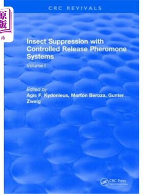 海外直订Insect Suppression with Controlled Release Pheromone Systems: Volume I 昆虫抑制与控释信息素系统:卷1