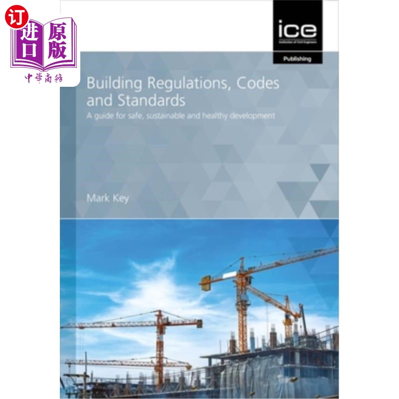 海外直订Building Regulations, Codes and Standards: A Guide for Safe, Sustainable and Hea Building R