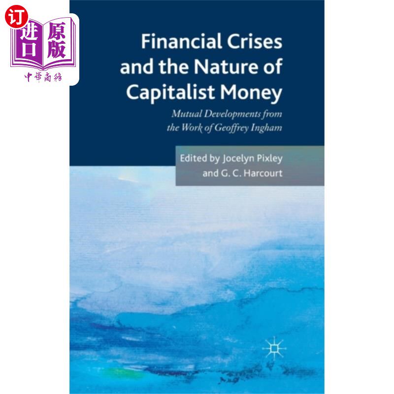 海外直订Financial crises and the nature of capitalist mo... 金融危机与资本主义货币的本质