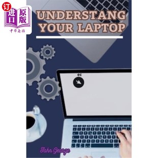 the Your 笔记本电 海外直订Understanding and Beginner Laptop Basics Mastering 作为初学者了解你 Computing