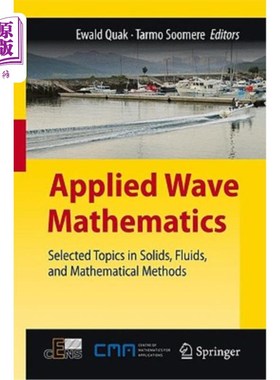 海外直订Applied Wave Mathematics: Selected Topics in Solids, Fluids, and Mathematical Me