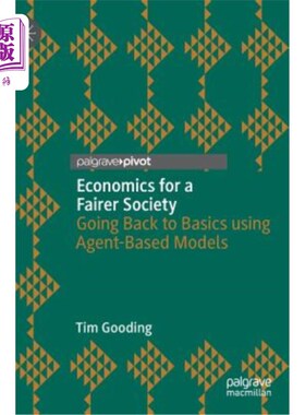 海外直订Economics for a Fairer Society: Going Back to Basics Using Agent-Based Models 更公平社会的经济学:使用基于主