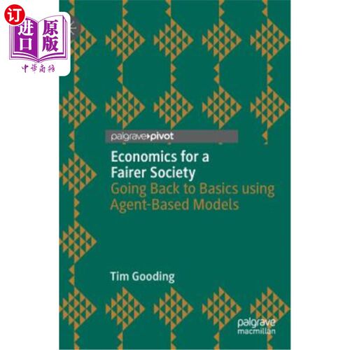 海外直订Economics for a Fairer Society: Going Back to Basics Using Agent-Based Models 更公平社会的经济学:使用基于主