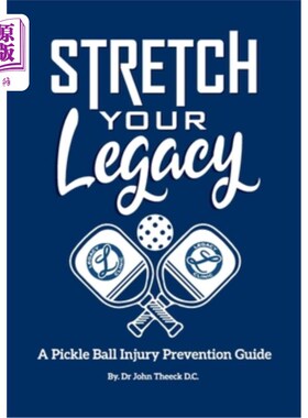 海外直订医药图书Stretch Your Legacy: A Pickle Ball Injury Prevention Guide 延伸你的遗产:泡菜球伤害预防指南