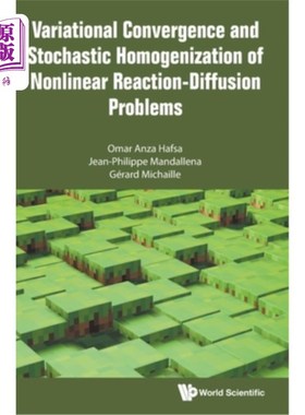 海外直订Variational Convergence and Stochastic Homogenization of Nonlinear Reaction-Diff 非线性反应扩散问题的变分收
