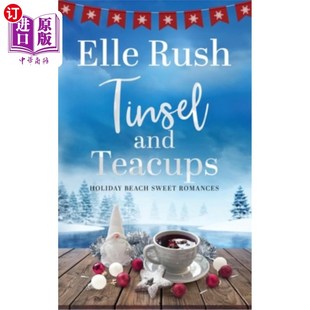 海外直订Tinsel and Teacups: A Holiday Beach Sweet Romance 金箔和茶杯:假日海滩的甜蜜浪漫