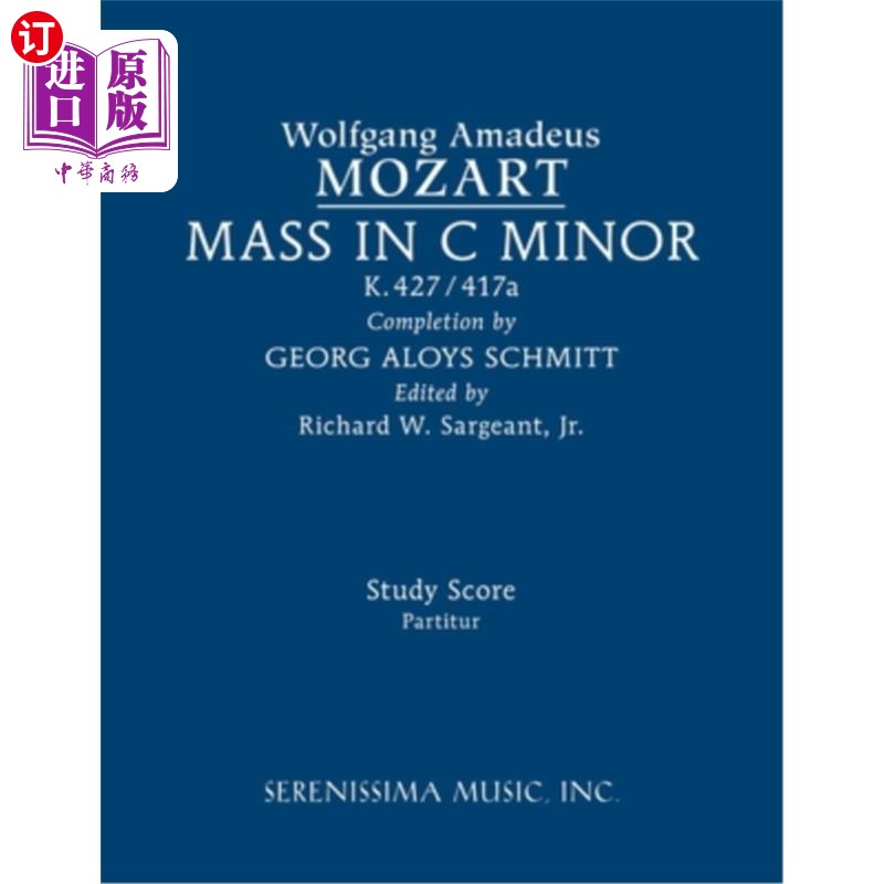 海外直订拉丁语 Mass in C minor, K.427/417a: Study score C小调弥撒,K.427/417a:学习分数