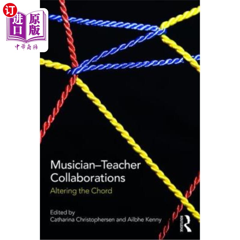 海外直订Musician-Teacher Collaborations: Altering the Chord 音乐家-教师合作：改变和弦