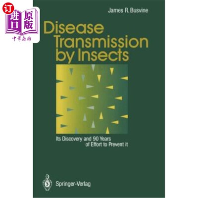 海外直订医药图书Disease Transmission by Insects: Its Discovery and 90 Years of Effort to Prevent 昆虫传播疾病:它的