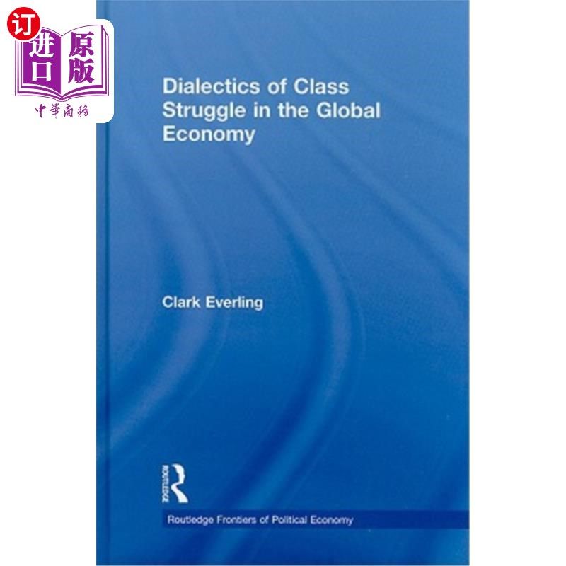 海外直订Dialectics of Class Struggle in the Global Economy