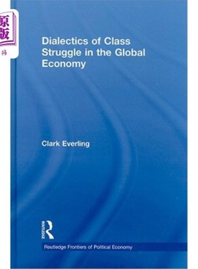 海外直订Dialectics of Class Struggle in the Global Economy