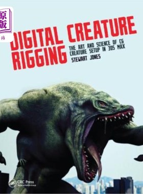 海外直订Digital Creature Rigging: The Art and Science of CG Creature Setup in 3ds Max 数字生物操纵:在3ds M