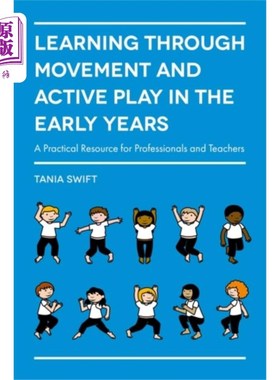 海外直订Learning through Movement and Active Play in the... 在早期通过运动和积极玩耍来学习