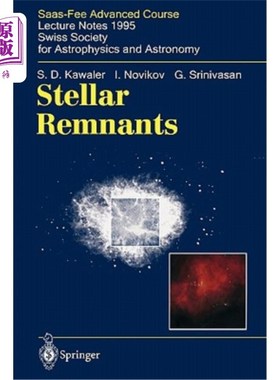 海外直订Stellar Remnants: Saas-Fee Advanced Course 25. Lecture Notes 1995. Swiss Society 恒星残留物:Saas